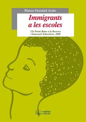 INMIGRANTS A LES ESCOLES | 9788497798938 | DEUSDAD, BLANCA | Llibreria Online de Vilafranca del Penedès | Comprar llibres en català