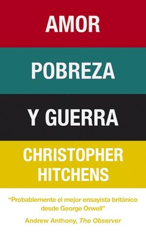 AMOR POBREZA Y GUERRA | 9788483068519 | HITCHENS, CHRISTOPHER | Llibreria L'Odissea - Libreria Online de Vilafranca del Penedès - Comprar libros