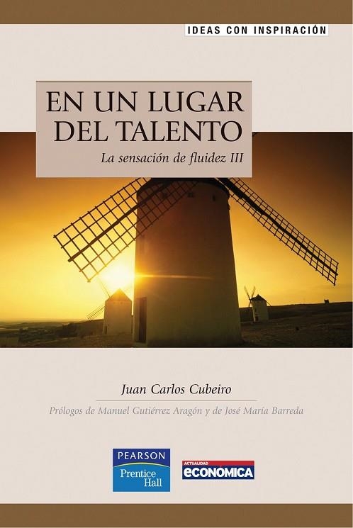 EN UN LUGAR DEL TALENTO: LA SENSACION DE FLUIDEZ III | 9788420537757 | CUBEIRO, JUAN CARLOS | Llibreria L'Odissea - Libreria Online de Vilafranca del Penedès - Comprar libros