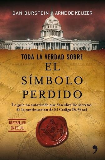 TODA LA VERDAD SOBRE EL SIMBOLO PERDIDO | 9788484608356 | BURSTEIN, DAN Y DE KEIJZER, ARNE | Llibreria Online de Vilafranca del Penedès | Comprar llibres en català