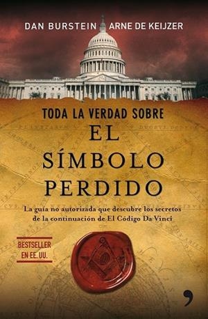 TODA LA VERDAD SOBRE EL SIMBOLO PERDIDO | 9788484608356 | BURSTEIN, DAN Y DE KEIJZER, ARNE | Llibreria L'Odissea - Libreria Online de Vilafranca del Penedès - Comprar libros