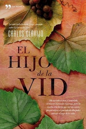 EL HIJO DE LA VID | 9788484607151 | CLAVIJO COBOS, CARLOS | Llibreria Online de Vilafranca del Penedès | Comprar llibres en català