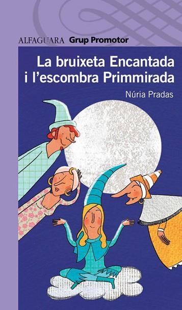 LA BRUIXETA ENCANTADA I L'ESCOMBRA PRIMMIRADA | 9788479185251 | PRADAS, NURIA | Llibreria L'Odissea - Libreria Online de Vilafranca del Penedès - Comprar libros