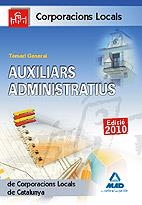 AUXILIARS ADMINISTRATIUS CORPORACIONS LOCALS CATALUNYA TEMAR | 9788467619607 | MARTOS NAVARRO, FERNANDO | Llibreria L'Odissea - Libreria Online de Vilafranca del Penedès - Comprar libros