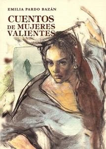 CUENTOS DE MUJERES VALIENTES | 9788496745476 | PARDO BAZAN, EMILIA | Llibreria L'Odissea - Libreria Online de Vilafranca del Penedès - Comprar libros