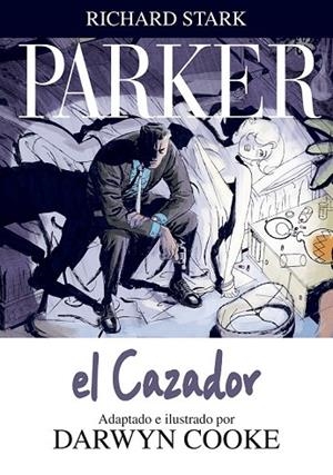 PARKER 1 EL CAZADOR | 9788492769377 | COOKE, DRAWYN Y STARK, RICHARD | Llibreria L'Odissea - Libreria Online de Vilafranca del Penedès - Comprar libros