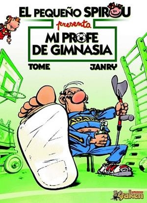 EL PEQUEÑO SPIROU PRESENTA MI PROFE DE GIMNASIA | 9788492534142 | TOME & JANRY | Llibreria L'Odissea - Libreria Online de Vilafranca del Penedès - Comprar libros