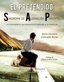EL PRETENDIDO SINDROME DE ALIENACION PARENTAL | 9788433023315 | VACCARO, SONIA Y BAREA, CONSUELO | Llibreria L'Odissea - Libreria Online de Vilafranca del Penedès - Comprar libros