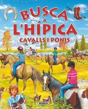BUSCA A L'HIPICA CAVALLS I PONIS | 9788467702903 | AA.VV | Llibreria L'Odissea - Libreria Online de Vilafranca del Penedès - Comprar libros