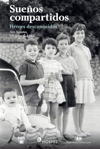 SUEÑOS COMPARTIDOS HEROES DESCONOCIDOS | 9788489662551 | AA.VV | Llibreria Online de Vilafranca del Penedès | Comprar llibres en català