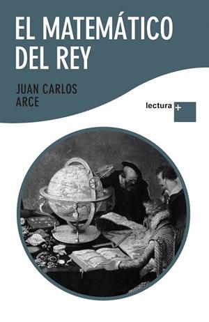 EL MATEMATICO DEL REY | 9788408092360 | ARCE, JUAN CARLOS | Llibreria L'Odissea - Libreria Online de Vilafranca del Penedès - Comprar libros