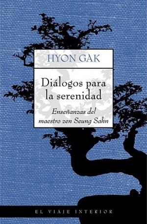 DIALOGOS PARA LA SERENIDAD | 9788497544429 | GAK, HYON | Llibreria L'Odissea - Libreria Online de Vilafranca del Penedès - Comprar libros