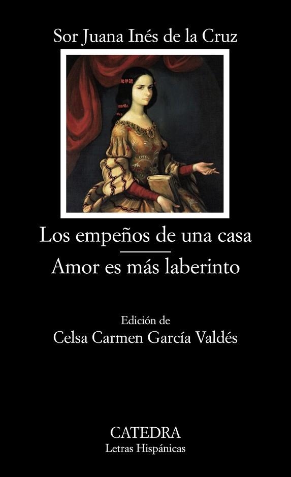 LOS EMPEÑOS DE UNA CASA AMOR ES MAS LABERINTO | 9788437626475 | CRUZ, SOR JUANA INES DE LA | Llibreria Online de Vilafranca del Penedès | Comprar llibres en català