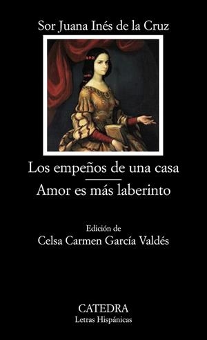 LOS EMPEÑOS DE UNA CASA AMOR ES MAS LABERINTO | 9788437626475 | CRUZ, SOR JUANA INES DE LA | Llibreria L'Odissea - Libreria Online de Vilafranca del Penedès - Comprar libros