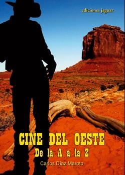CINE DEL OESTE DE LA A A LA Z | 9788496423671 | DIAZ MAROTO, CARLOS | Llibreria L'Odissea - Libreria Online de Vilafranca del Penedès - Comprar libros
