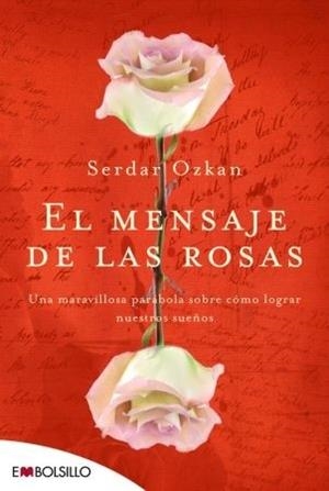 EL MENSAJE DE LAS ROSAS | 9788492695249 | OZKAN, SERDAR | Llibreria L'Odissea - Libreria Online de Vilafranca del Penedès - Comprar libros