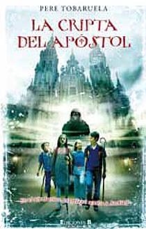 LA CRIPTA DEL APOSTOL | 9788466643481 | TOBARUELA, PERE | Llibreria L'Odissea - Libreria Online de Vilafranca del Penedès - Comprar libros