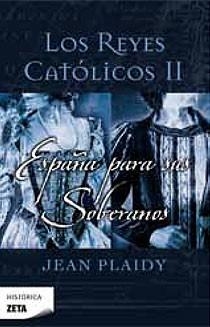 LOS REYES CATOLICOS 2 ESPAÑA PARA SUS SOBERANOS | 9788498723199 | PLAIDY, JEAN | Llibreria L'Odissea - Libreria Online de Vilafranca del Penedès - Comprar libros