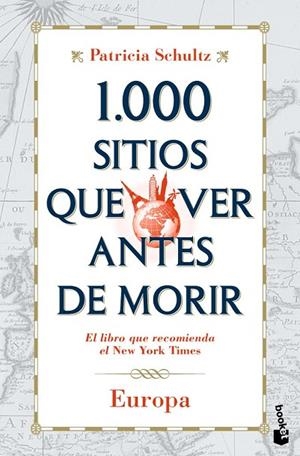 1000 SITIOS QUE VER ANTES DE MORIR EUROPA | 9788427036048 | SCHULTZ, PATRICIA | Llibreria L'Odissea - Libreria Online de Vilafranca del Penedès - Comprar libros