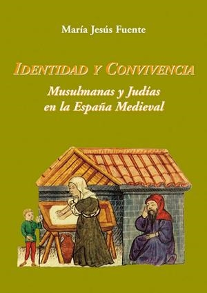 IDENTIDAD Y CONVIVENCIA MUSULMANAS Y JUDIAS EN LA ESPAÑA MED | 9788496813397 | FUENTE PEREZ, MARIA JESUS | Llibreria L'Odissea - Libreria Online de Vilafranca del Penedès - Comprar libros