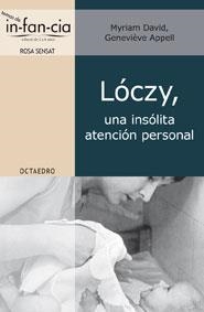 LOCZY UNA INSOLITA ATENCION PERSONAL | 9788499210605 | DAVID, MYRIAM Y APPELL, GENEVIEVE | Llibreria Online de Vilafranca del Penedès | Comprar llibres en català