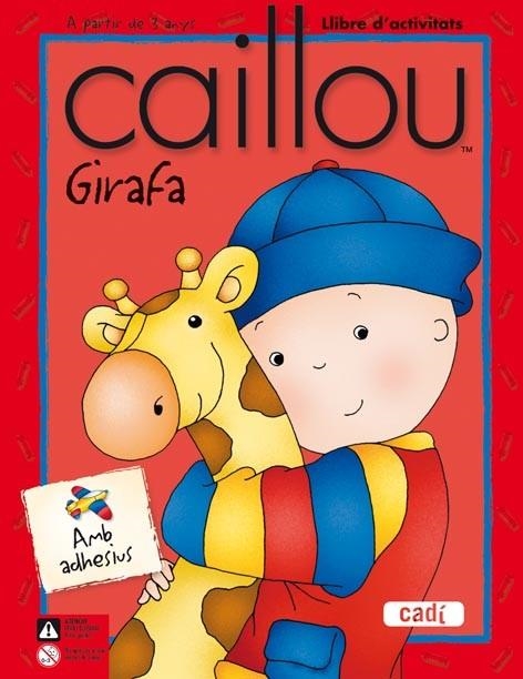 CAILLOU GIRAFA LLIBRE D'ACTIVITATS AMB ADHESIUS | 9788447460397 | AA.VV | Llibreria L'Odissea - Libreria Online de Vilafranca del Penedès - Comprar libros