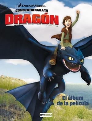 COMO ENTRENAR A TU DRAGON EL ALBUM DE LA PELICULA | 9788444164977 | DREAM WORKS | Llibreria L'Odissea - Libreria Online de Vilafranca del Penedès - Comprar libros