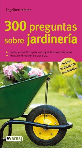 300 PREGUNTAS SOBRE JARDINERIA | 9788444120478 | KOTTER, ENGELBERT | Llibreria L'Odissea - Libreria Online de Vilafranca del Penedès - Comprar libros