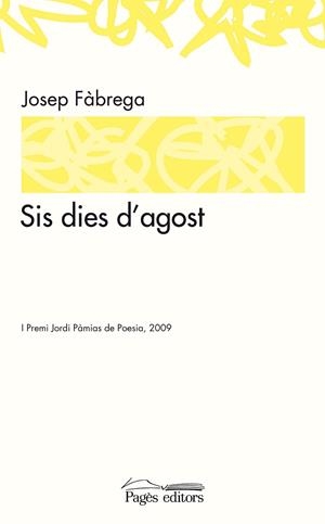 SIS DIES D'AGOST | 9788497799119 | FABREGA, JOSEP | Llibreria L'Odissea - Libreria Online de Vilafranca del Penedès - Comprar libros