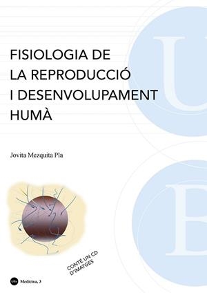 FISIOLOGIA DE LA REPRODUCCIO I DESENVOLUPAMENT HUMA | 9788447534333 | MEZQUITA PLA, JOVITA | Llibreria L'Odissea - Libreria Online de Vilafranca del Penedès - Comprar libros