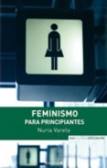FEMINISMO PARA PRINCIPIANTES | 9788466639095 | VARELA, NURIA | Llibreria L'Odissea - Libreria Online de Vilafranca del Penedès - Comprar libros