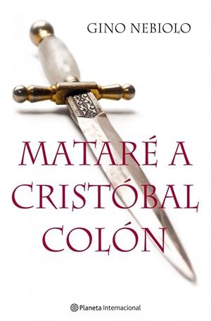 MATARE A CRISTOBAL COLON | 9788408091660 | NEBIOLO, GINO | Llibreria Online de Vilafranca del Penedès | Comprar llibres en català