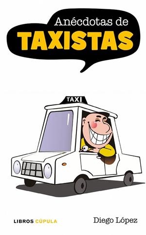 ANECDOTAS DE TAXISTAS | 9788448067793 | PEREZ, DIEGO | Llibreria Online de Vilafranca del Penedès | Comprar llibres en català