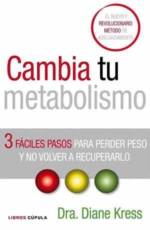 CAMBIA TU METABOLISMO | 9788448067854 | KRESS, DIANE | Llibreria L'Odissea - Libreria Online de Vilafranca del Penedès - Comprar libros