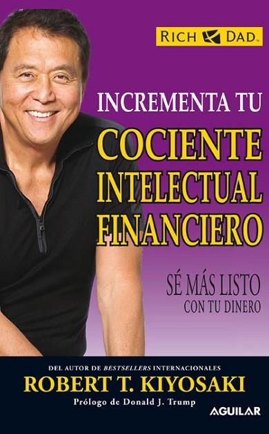INCREMENTA TU COCIENTE INTELECTUAL FINANCIERO | 9788403100930 | KIYOSAKI, ROBERT T | Llibreria L'Odissea - Libreria Online de Vilafranca del Penedès - Comprar libros