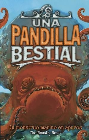 UNA PANDILLA BESTIAL UN MONSTRUO MARINO EN APUROS | 9788484415848 | THE BEASTLY BOYS | Llibreria Online de Vilafranca del Penedès | Comprar llibres en català