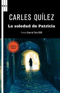 LA SOLEDAD DE PATRICIA | 9788498677638 | QUILEZ, CARLOS | Llibreria L'Odissea - Libreria Online de Vilafranca del Penedès - Comprar libros