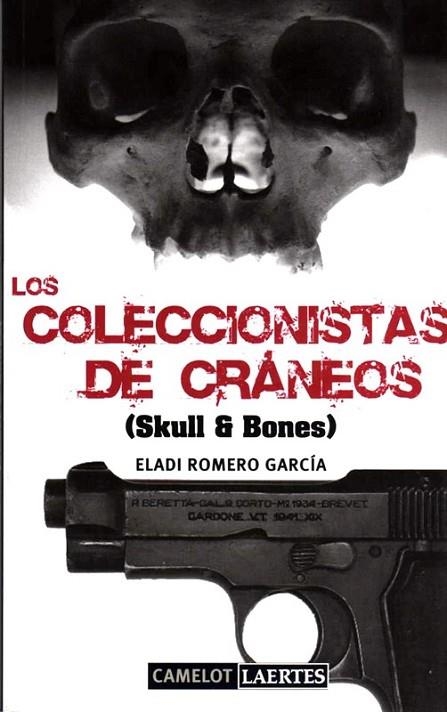 LOS COLECCIONISTAS DE CRANEOS (SKULL AND BONES) | 9788475846774 | ROMERO GARCIA, ELADI | Llibreria L'Odissea - Libreria Online de Vilafranca del Penedès - Comprar libros