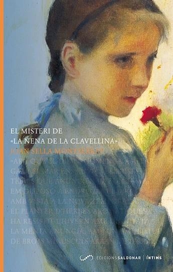 EL MISTERI DE LA NENA DE LA CLAVELLINA | 9788493780012 | SELLA MONTSERRAT, JOAN | Llibreria L'Odissea - Libreria Online de Vilafranca del Penedès - Comprar libros