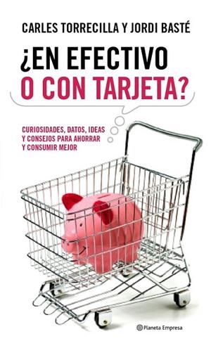 EN EFECTIVO O CON TARJETA | 9788408090595 | TORRECILLA, CARLES Y BASTE, JORDI | Llibreria L'Odissea - Libreria Online de Vilafranca del Penedès - Comprar libros