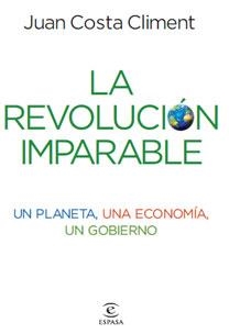 LA REVOLUCION IMPARABLE | 9788467032925 | COSTA CLIMENT, JUAN | Llibreria L'Odissea - Libreria Online de Vilafranca del Penedès - Comprar libros