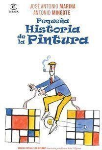 PEQUEÑA HISTORIA DE LA PINTURA | 9788467032703 | MARINA, JOSE ANTONIO Y MINGOTE, ANTONIO | Llibreria L'Odissea - Libreria Online de Vilafranca del Penedès - Comprar libros