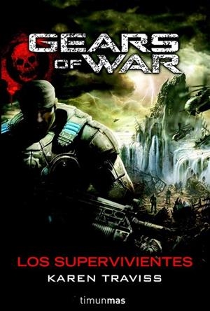 GEARS OF WAR 2 LOS SUPERVIVIENTES | 9788448044466 | TRAVISS, KAREN | Llibreria Online de Vilafranca del Penedès | Comprar llibres en català
