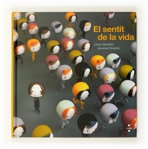 EL SENTIT DE LA VIDA | 9788466123891 | BRENIFIER, OSCAR/ DESPRES, JACQUES (ILUST.) | Llibreria L'Odissea - Libreria Online de Vilafranca del Penedès - Comprar libros