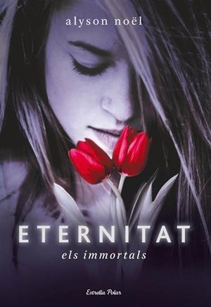 ETERNITAT - ELS INMORTALS | 9788499321240 | ALYSON NOËLL | Llibreria Online de Vilafranca del Penedès | Comprar llibres en català