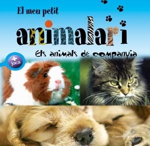 EL MEU PETIT ANIMALARI ELS ANIMALS DE COMPANYIA | 9788497915663 | AA.VV | Llibreria L'Odissea - Libreria Online de Vilafranca del Penedès - Comprar libros