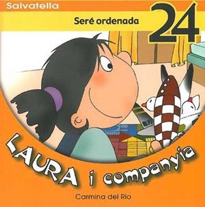 SERE ORDENADA 24 LAURA I COMPANYIA | 9788484125334 | DEL RIO, CARMINA | Llibreria L'Odissea - Libreria Online de Vilafranca del Penedès - Comprar libros