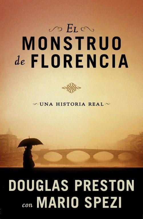 EL MONSTRUO DE FLORENCIA | 9788401337512 | PRESTON, DOUGLAS Y SPEZI, MARIO | Llibreria L'Odissea - Libreria Online de Vilafranca del Penedès - Comprar libros