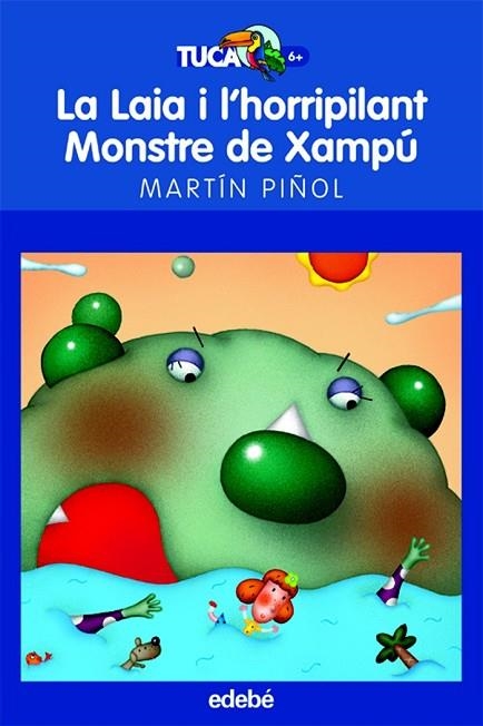 LA LAIA I L'HORRIPILAND MONSTRE DE XAMPU | 9788423683642 | PIÑOL, MARTIN | Llibreria L'Odissea - Libreria Online de Vilafranca del Penedès - Comprar libros