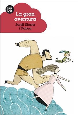 LA GRAN AVENTURA | 9788483430224 | SIERRA I FABRA, J | Llibreria Online de Vilafranca del Penedès | Comprar llibres en català